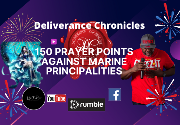 A collage of images with text that reads " deliverance chronicles 1 5 0 prayer points against marine principalities ".