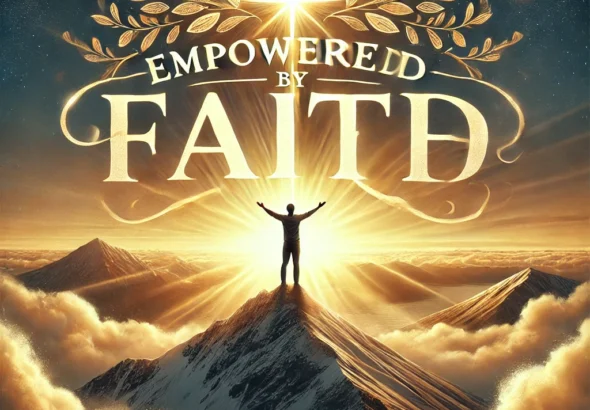 DALL·E 2025-02-05 00.22.54 - A powerful and inspiring digital illustration for a blog titled 'Empowered by Faith'. The image features a person standing triumphantly on a mountain